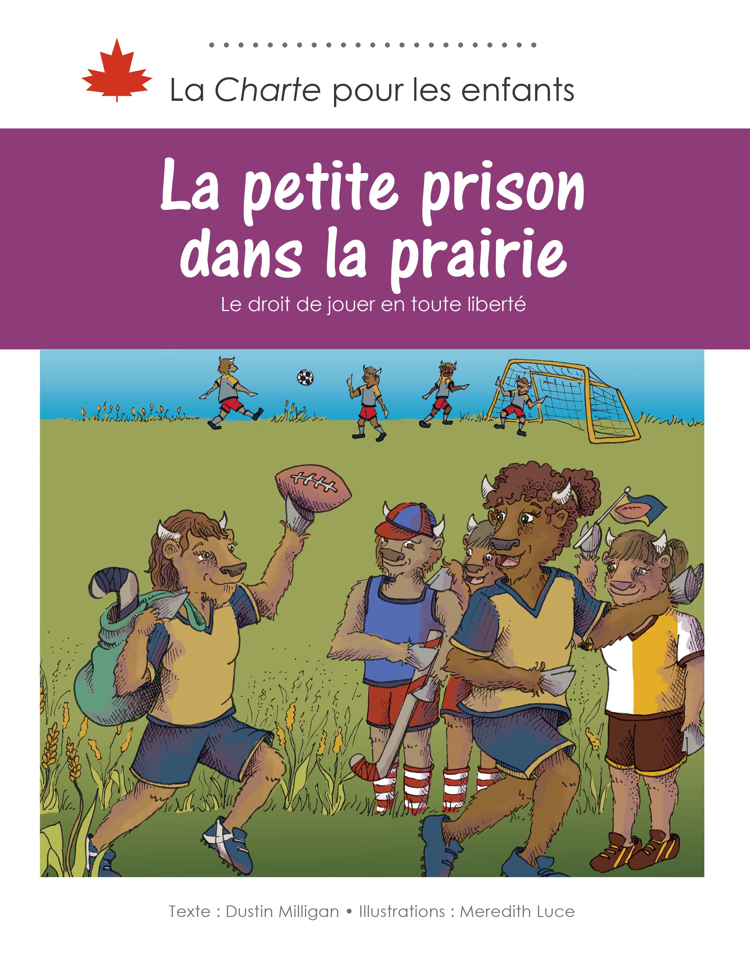 La  petite prison dans la prairie : Le droit de jouer en toute liberté