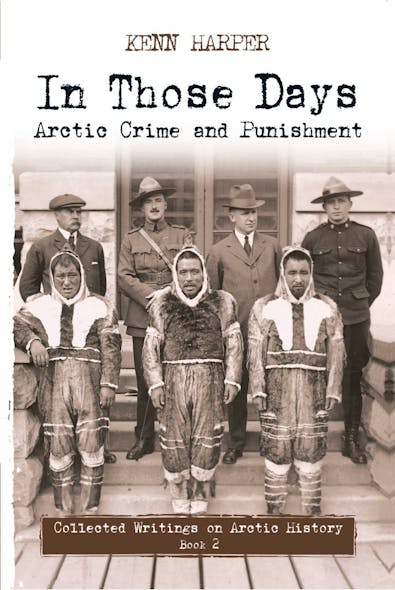 In Those Days: Arctic Crime And Punishment : Arctic Crime And Punishment