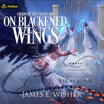 On Blackened Wings: Chains of the Fallen: Soul Force Saga, Book 5 - James E. Wisher