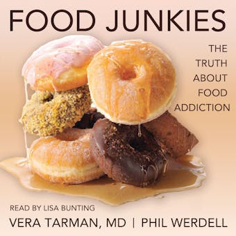 Food Junkies: The Truth About Food Addiction - undefined