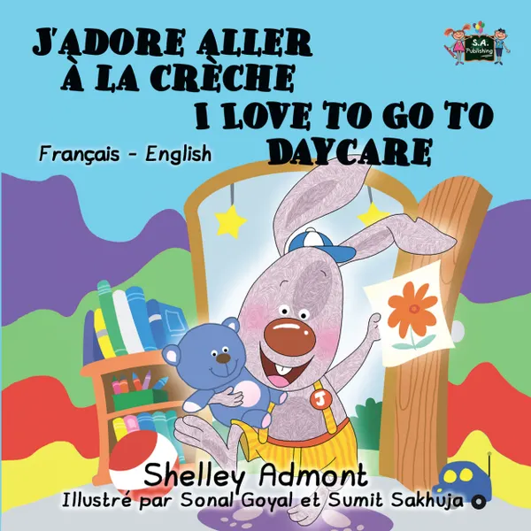 J’adore aller à la crèche I Love to Go to Daycare