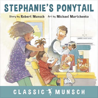 Stephanie’s Ponytail (Classic Munsch Audio) - undefined