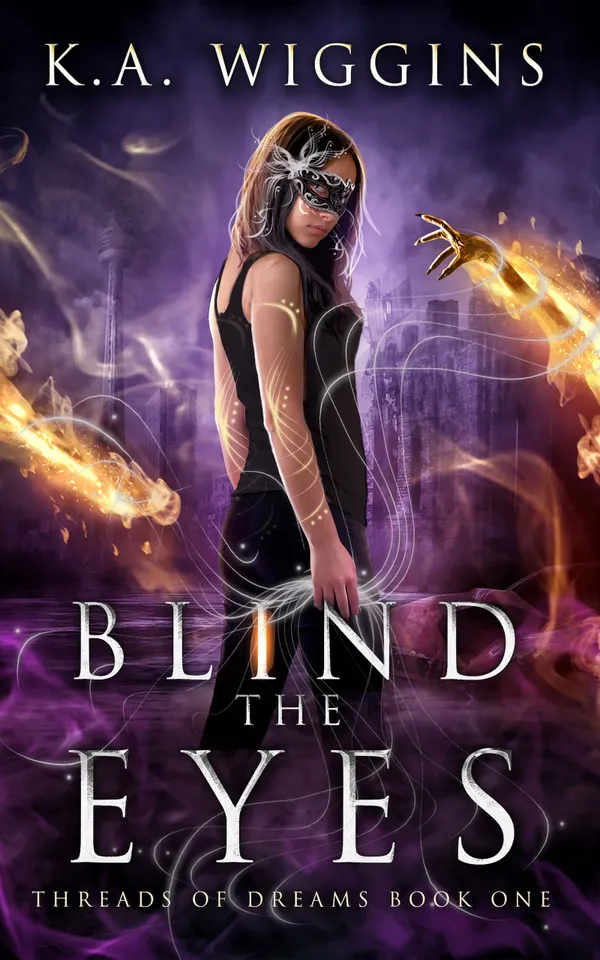 Blind the Eyes : Paranormal-Dystopian YA Dark Fantasy