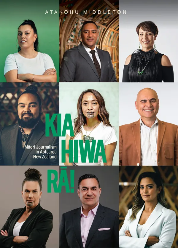 Kia Hiwa Rā! : Māori Journalism in Aotearoa New Zealand