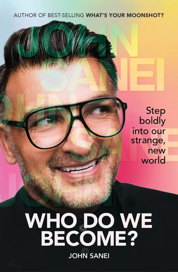 Who Do We Become?: Step boldly into our strange, new world