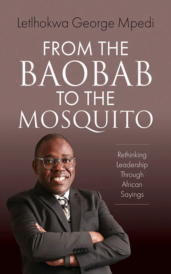 From the Baobab to the Mosquito : Rethinking Leadership Through African Sayings