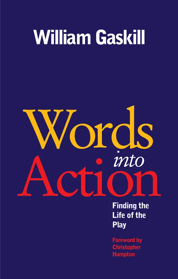 Words Into Action : Finding the Life of the Play