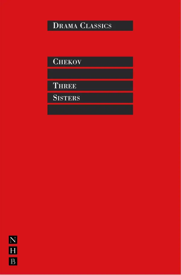 Three Sisters : Full Text and Introduction (NHB Drama Classics)