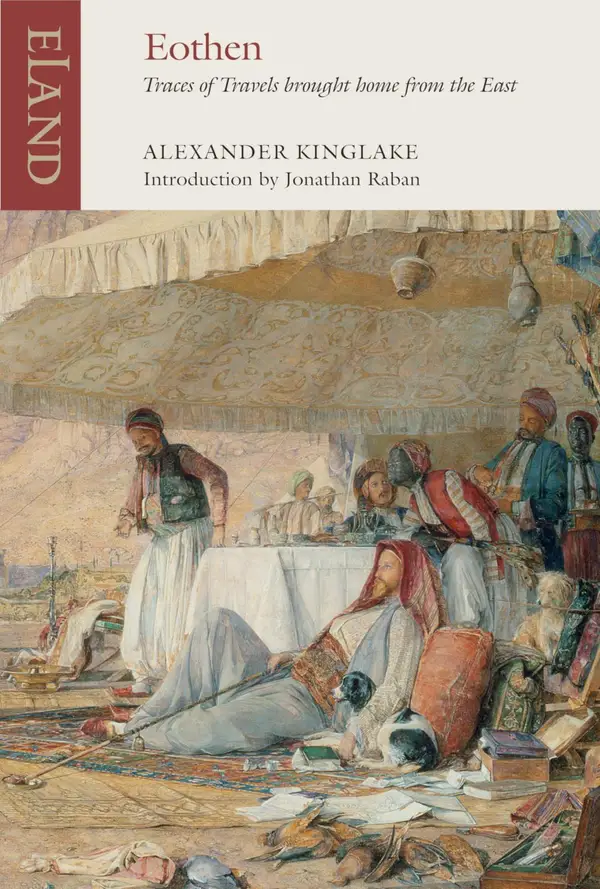Eothen : Traces of Travels brought home from the East