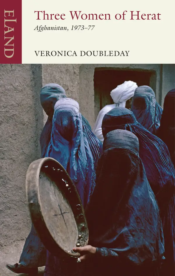 Three Women of Herat : Afghanistan, 1973–77