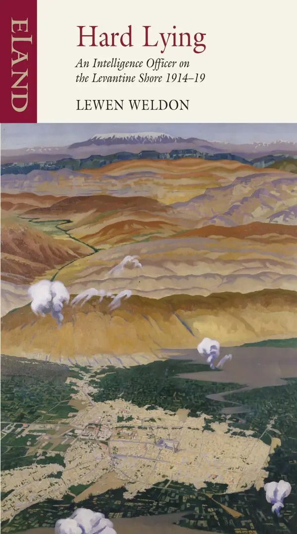 Hard Lying : An Intelligence Officer on the Levantine Shore 1914–19