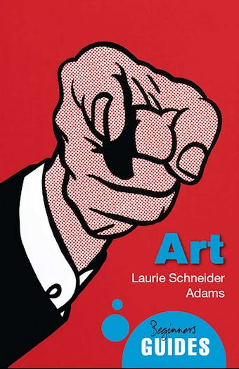 Art: A Beginner's Guide - Laurie Schneider Adams