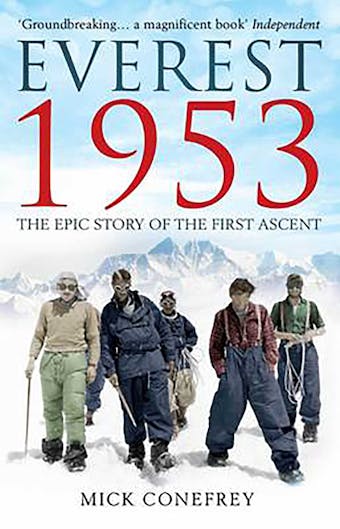 Everest 1953: The Epic Story of the First Ascent - undefined