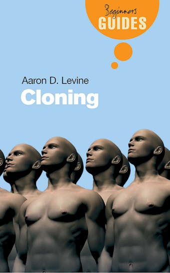 Cloning: A Beginner's Guide - Aaron D. Levine
