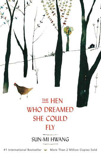 The Hen Who Dreamed she Could Fly: The heart-warming international bestseller - Sun-mi Hwang