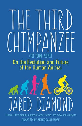 The Third Chimpanzee: On the Evolution and Future of the Human Animal - Jared Diamond