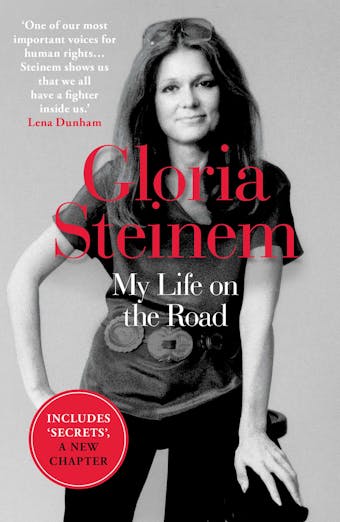 My Life on the Road: The International Bestseller - Gloria Steinem