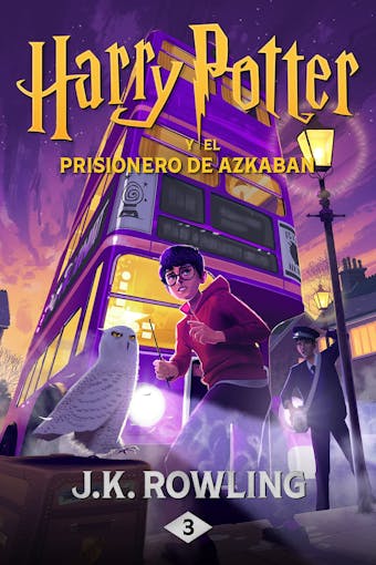 Harry Potter y el prisionero de Azkaban - J.K. Rowling