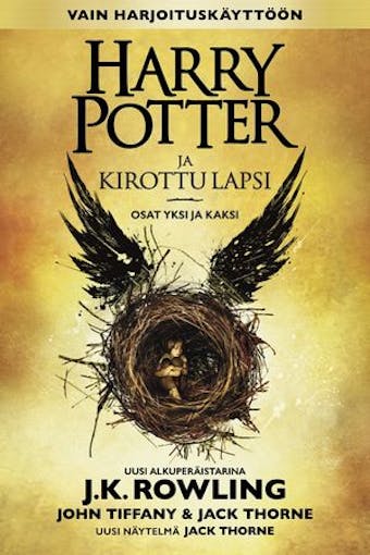 Harry Potter ja kirottu lapsi Osat yksi ja kaksi (Vain harjoituskäyttöön) - J.K. Rowling, John Tiffany, Jack Thorne