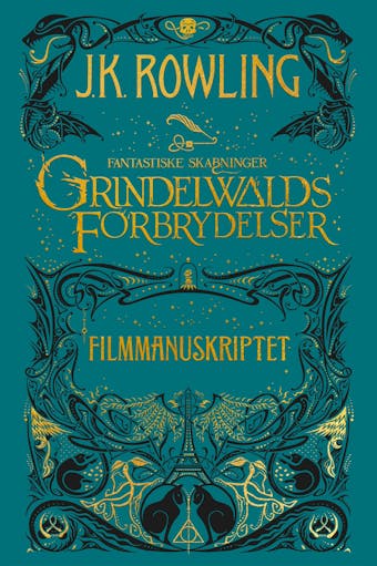 Fantastiske skabninger - Grindelwalds forbrydelser - Filmmanuskriptet - undefined