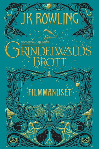 Fantastiska vidunder: Grindelwalds brott: Filmmanuset - J.K. Rowling