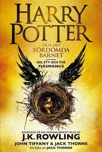 Harry Potter och Det fördömda barnet Del ett och två: Det officiella manuskriptet till West Enduppsättningen