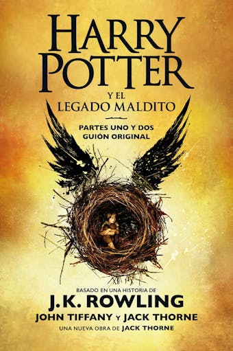 Harry Potter y el legado maldito: El guión oficial de la producción original del West End - J.K. Rowling, John Tiffany, Jack Thorne