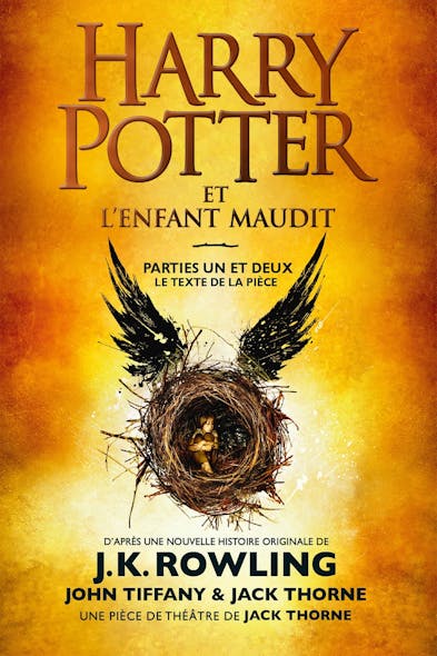Harry Potter Et L'enfant Maudit - Parties Un Et Deux : Le Texte Officiel De La Production Originale Du West End (Londres)