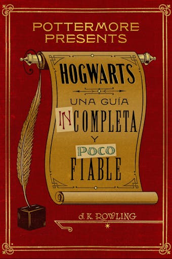 Hogwarts: una guía incompleta y poco fiable - J.K. Rowling