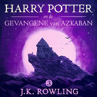 Harry Potter en de Gevangene van Azkaban - J.K. Rowling
