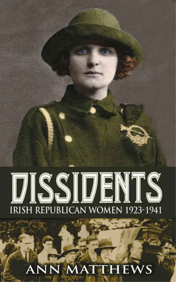 Dissidents : Irish Republican Women 1923-1941