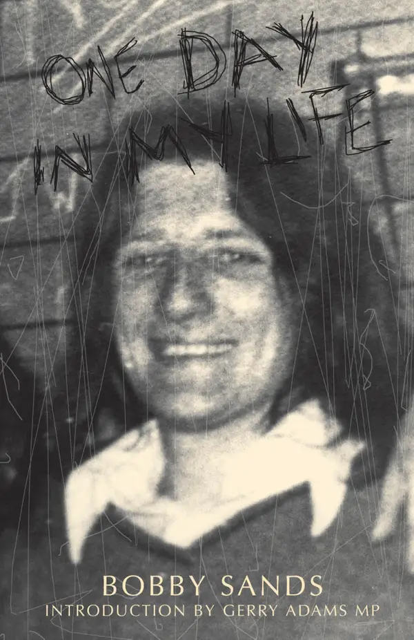 One Day In My Life : Diary of an Irish Republican Hunger Striker