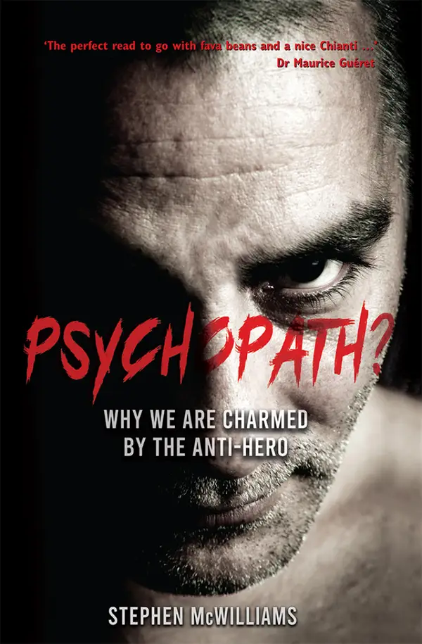 Psychopath? : Why We Are Charmed By The Anti-Hero