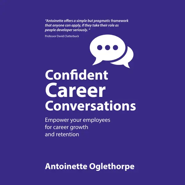Confident Career Conversations : Empower your employees for career growth and retention