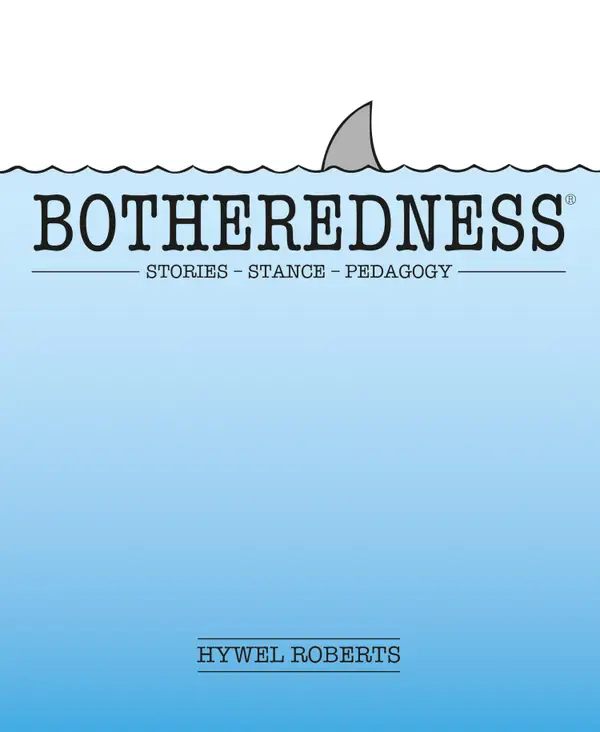 Botheredness : Stories, stance and pedagogy