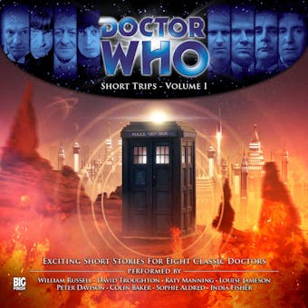 Doctor Who, Vol. 1: Short Trips (Unabridged) - Jamie Hailstone, David A. McEwan, Damian Sawyer, Ally Kennen, Adam Smith, George Mann, Dorothy Koomson, Colin Baker