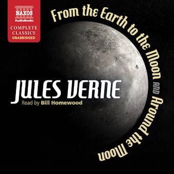 From the Earth to the Moon and Around the Moon - Jules Verne