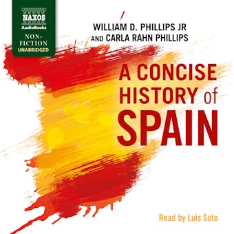 A Concise History of Spain - Carla Rahn Phillips, Jr., William D. Phillips