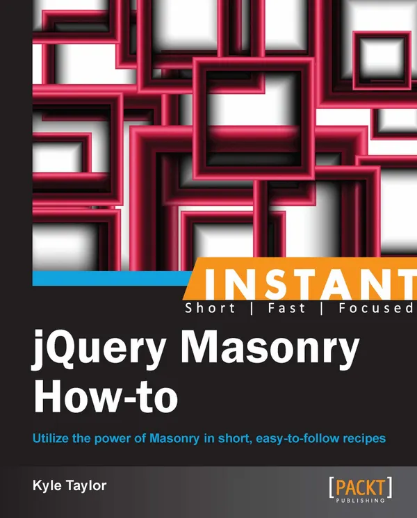 jQuery Masonry How-to : Utilize the power of Masonry in short, easy-to-follow recipes.