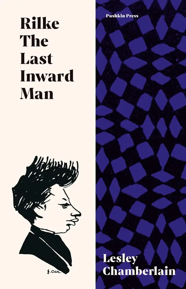 Rilke: The Last Inward Man : The Last Inward Man