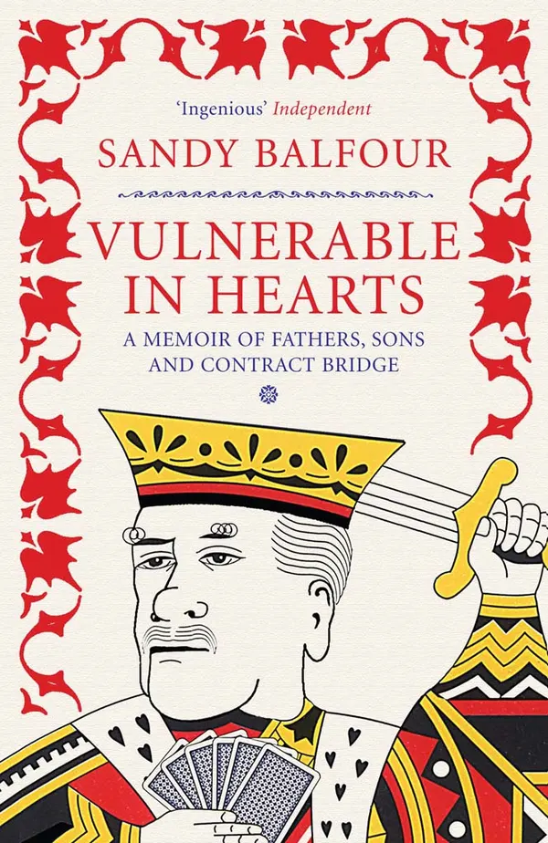 Vulnerable in Hearts : A Memoir of Fathers, Sons and Contract Bridge