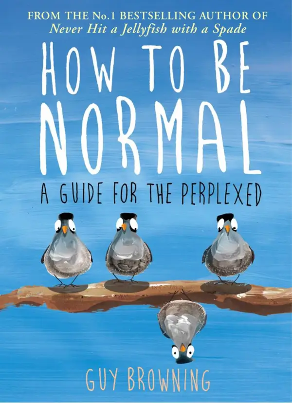 How to Be Normal : A Guide for the Perplexed
