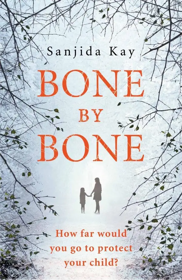 Bone by Bone : A psychological thriller so compelling, you won't be able to put it down