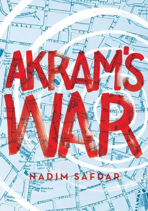 Akram's War : a novel of one young Muslim's journey to radicalization
