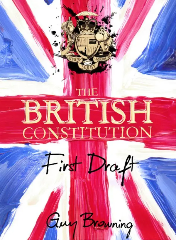 The British Constitution : First Draft