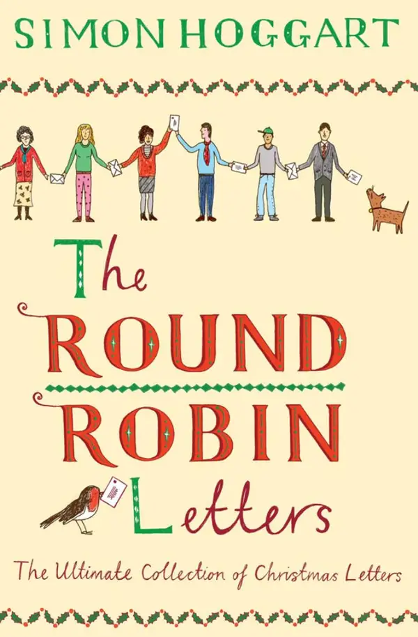 The Round Robin Letters : The Ultimate Collection of Christmas Letters