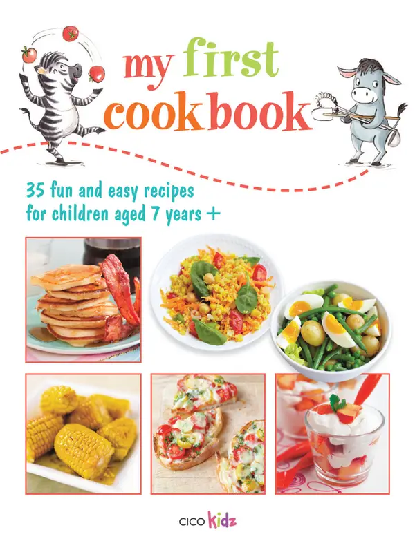 My First Cookbook : 35 fun and easy recipes for children aged 7 years +