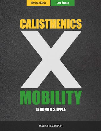 Calisthenics X Mobility: Strong & Supple - undefined