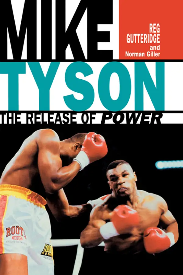 Mike Tyson : The Release of Power