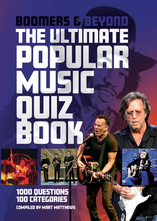 Boomers and Beyond : The Ultimate Popular Music Quiz Book